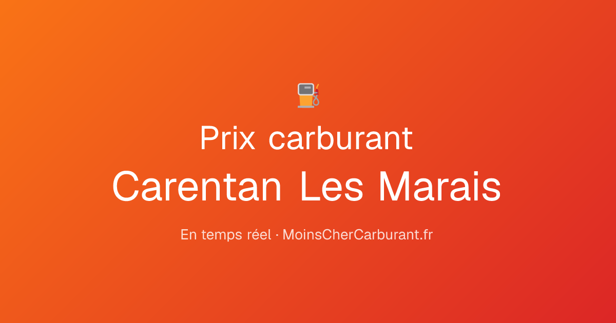 Prix carburant à Carentan-les-marais aujourd'hui — Gasoil moins cher ...